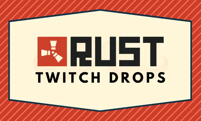 Rust Twitch Drops